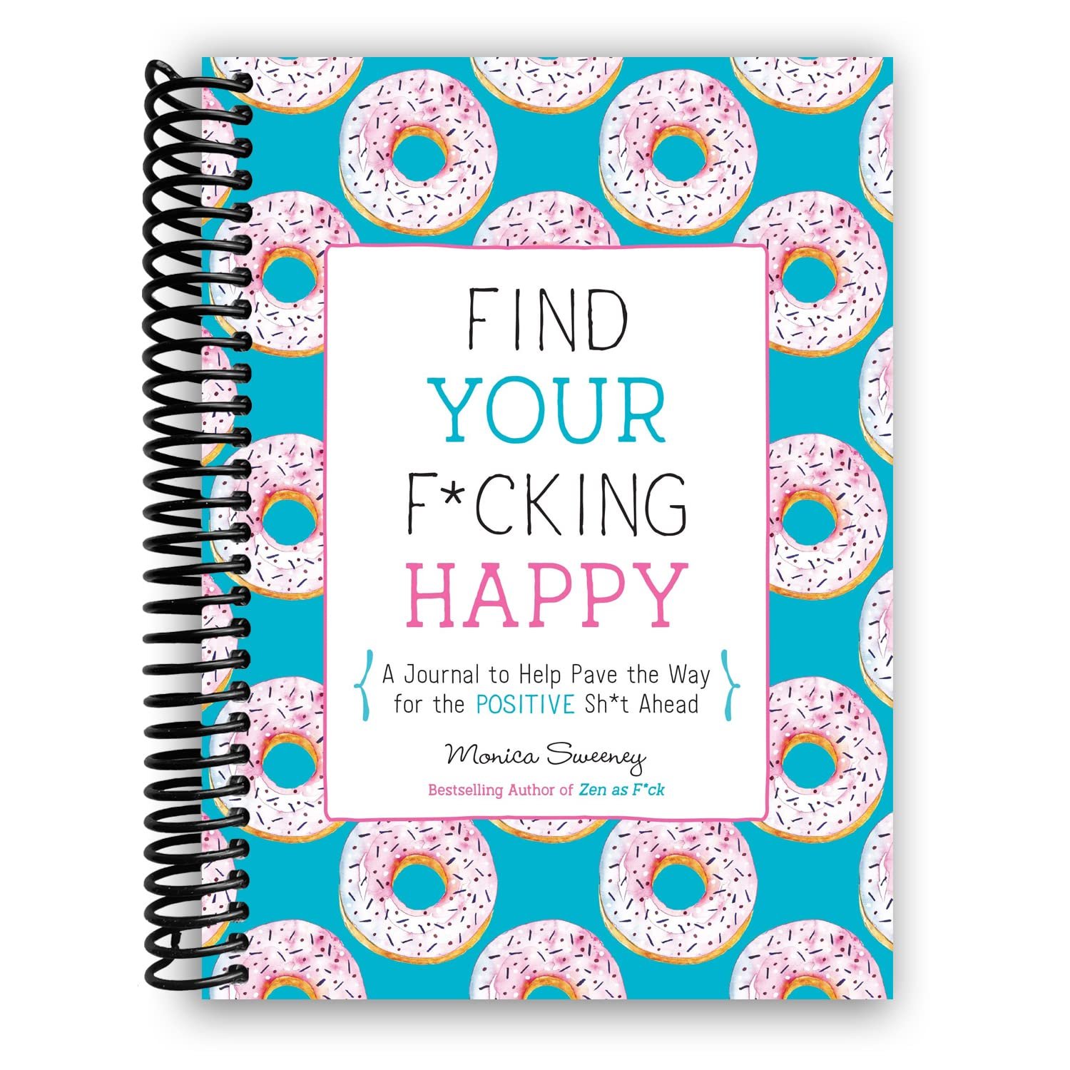 Find Your F*cking Happy (Zen as F*ck Journals)