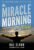 The Miracle Morning: The Not-So-Obvious Secret Guaranteed to Transform Your Life (Before 8am)