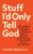 Stuff I’d Only Tell God