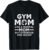 Gym Workout Mom Stronger And Sexier T-Shirt